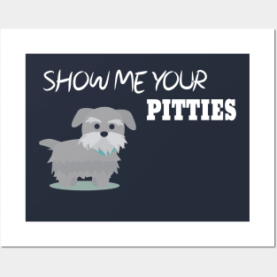 Show Me Your Pitties Funny Dog Lover Cute Gift Posters and Art